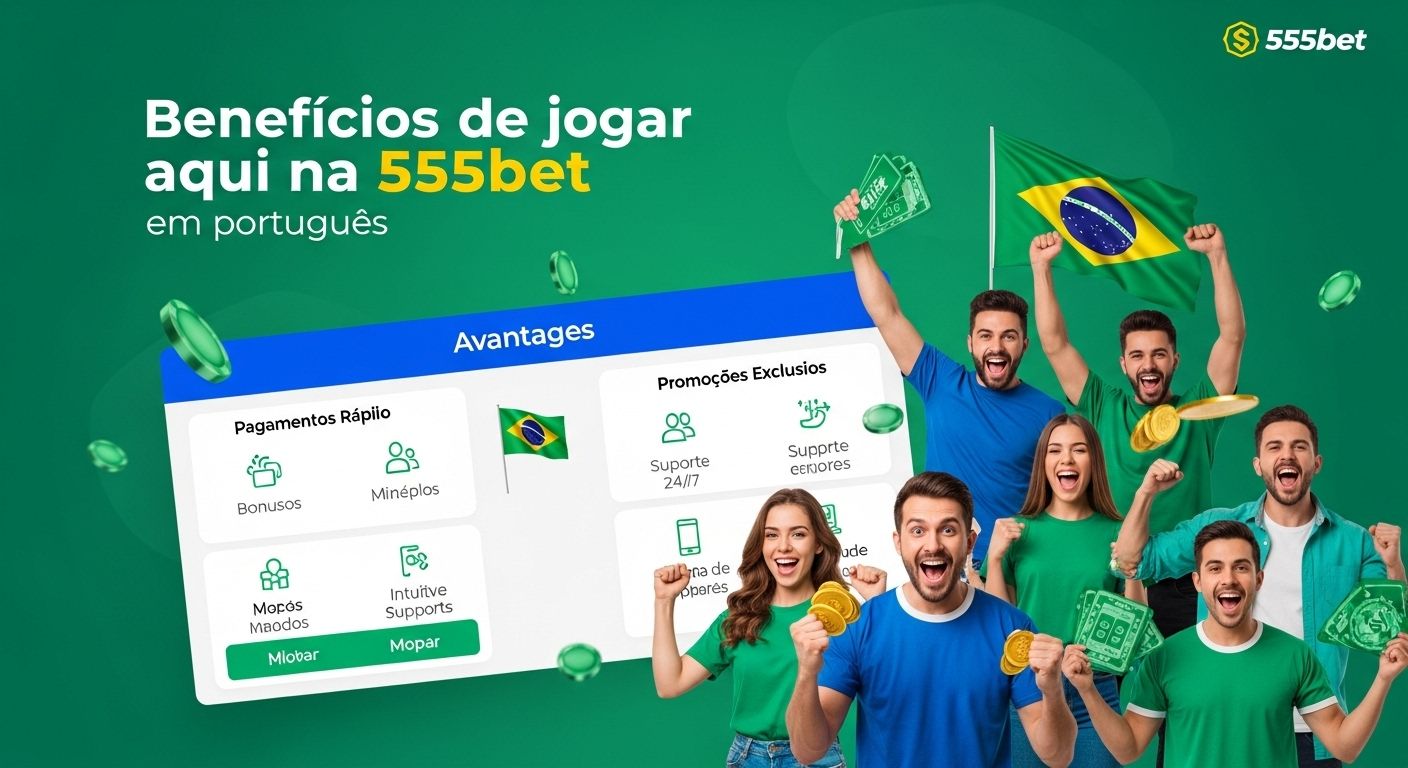 Benefícios de jogar aqui bet 555